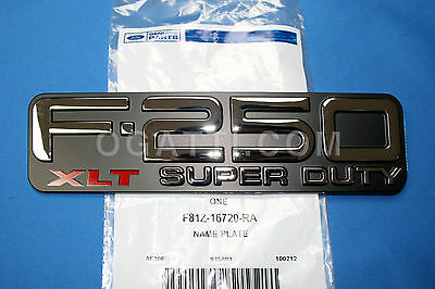 BRAND NEW OEM NAMEPLATE FOR FENDER F250 XLT VERSION 1999-2004 F81Z-16720-RA RH PASSENGER SIDE OR LH DRIVER SIDE